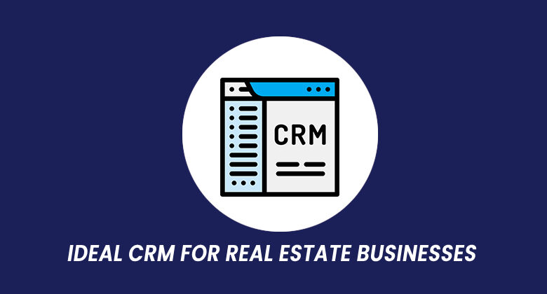 Ideal CRM for Real Estate