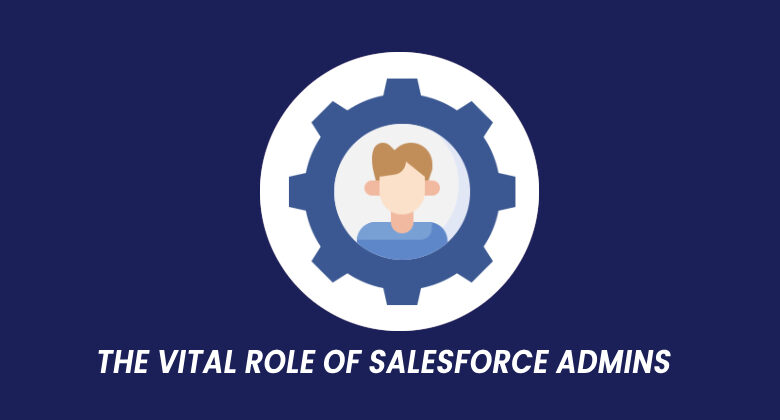 virtual role of salesforce admin